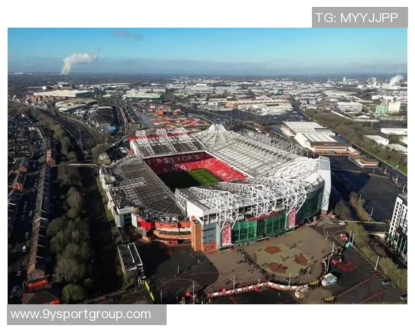 曼联计划投资20亿建设新主场设计灵感源自历史经典