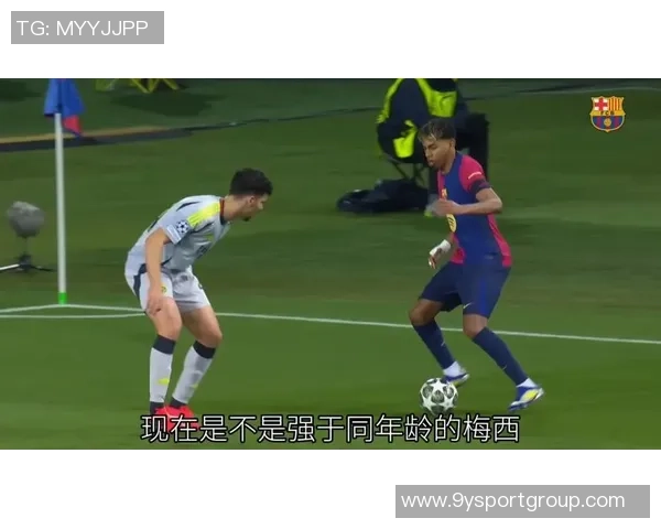 19岁前球员数据对比亚马尔表现抢眼梅西和C罗各有千秋